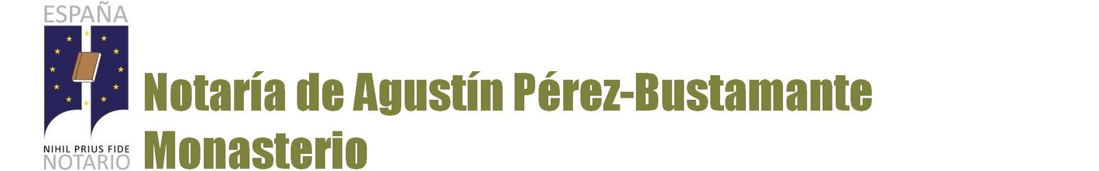 Notaría Agustín Pérez-Bustamante Monasterio en Madrid Notaría Agustín Pérez-Bustamante Monasterio en Madrid